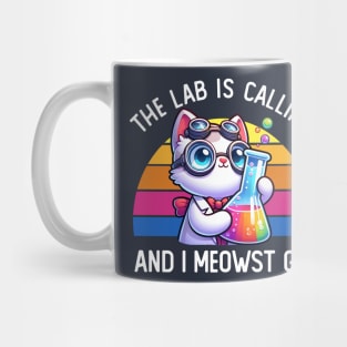 The Lab Is Calling and I Meowst Go Mug